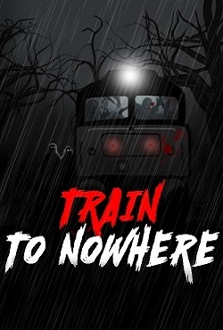 Train to Nowhere (  )