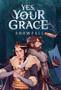 Yes, Your Grace Snowfall