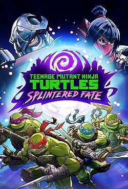 Teenage Mutant Ninja Turtles Splintered Fate