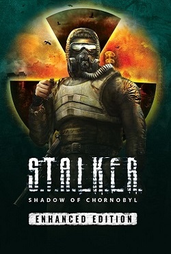 S.T.A.L.K.E.R. Shadow of Chornobyl Enhanced Edition