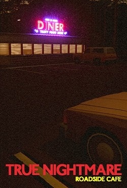 True Nightmare Roadside Cafe