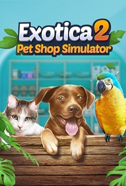 Exotica 2 Pet Shop Simulator