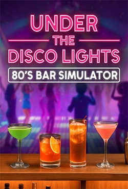 Under the Disco Lights 80's Bar Simulator