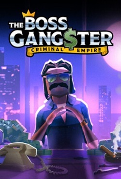 The Boss Gangster Criminal Empire